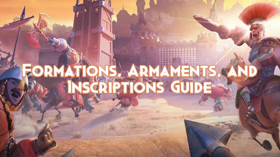 Rise of Kingdoms Formations, Armaments, and Inscriptions Guide