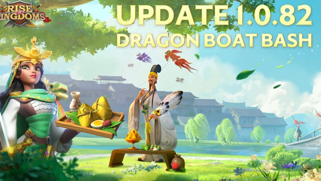 Rise Of Kingdoms 1.0.82 “Dragon Boat Bash” Update