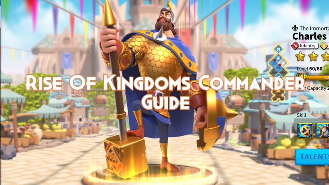 Rise Of Kingdoms Commander Guide