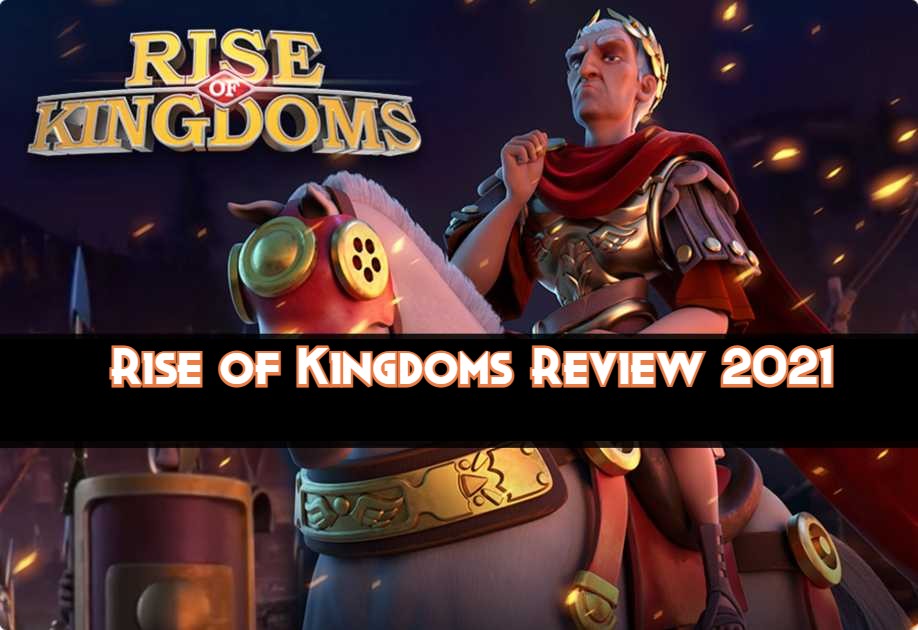 Rise of Kingdoms Review 2024 – Is Rise of Kingdoms good?