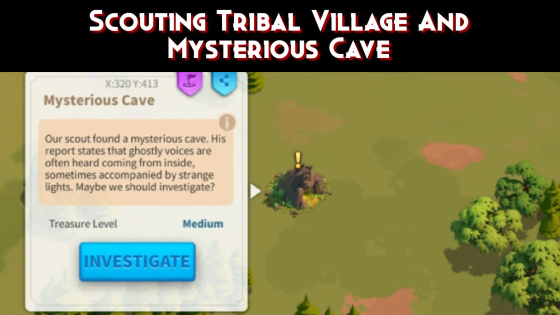 Rise of Kingdoms Tribal Village And Mysterious Cave Guide