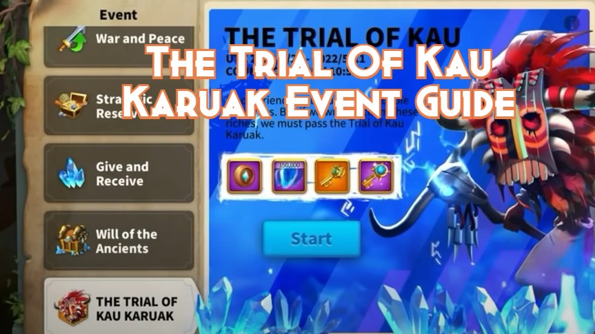 Rise Of Kingdoms The Trial Of Kau Karuak Event Guide